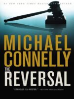 The Reversal BY MICHAEL CONNELLY