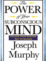 The Power of Your Subconscious Mind (Joseph Murphy)